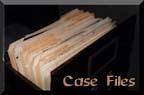 [CASE FILES]